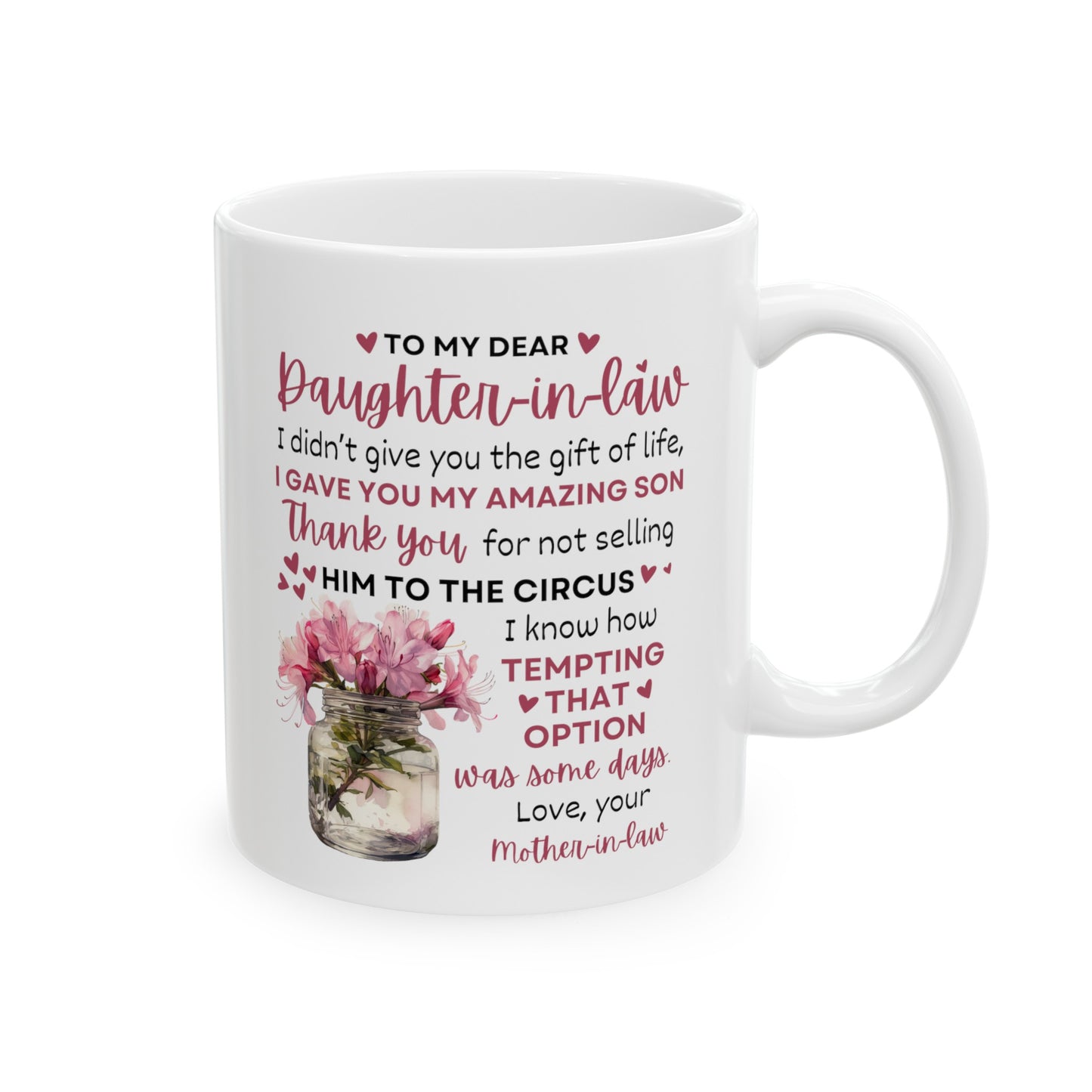 To My Dear Daughter In Law | Ceramic Mug, (11oz, 15oz)