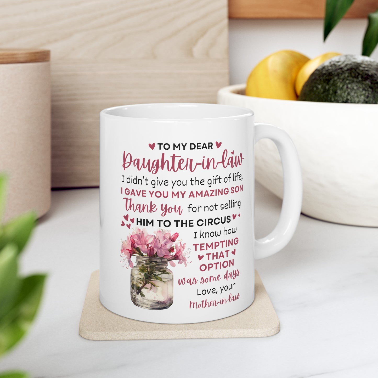 To My Dear Daughter In Law | Ceramic Mug, (11oz, 15oz)